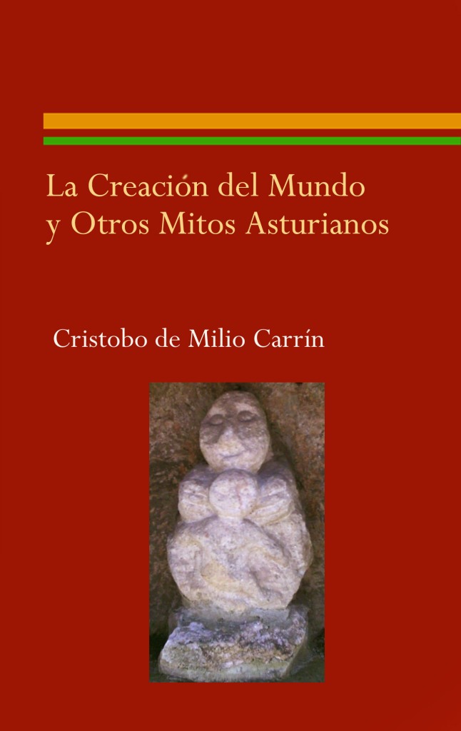 La creación del mundo y otros mitos asturianos. Cristobo de Milio Carrín